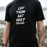 'Let Them Eat Dust' Cotton Tee